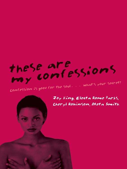 Title details for These Are My Confessions by Joy King - Available